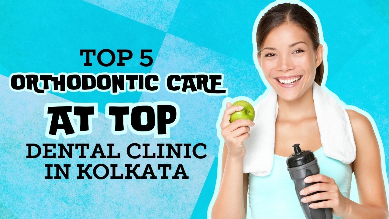 Top dental clinic in Kolkata